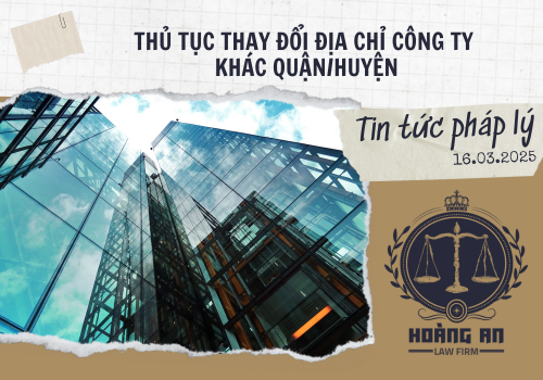 Thủ Tục Thay Đổi Địa Chỉ Công Ty Khác Quận/Huyện? Thủ Tục Thay Đổi Địa Chỉ Công Ty Khác Quận/Huyện?